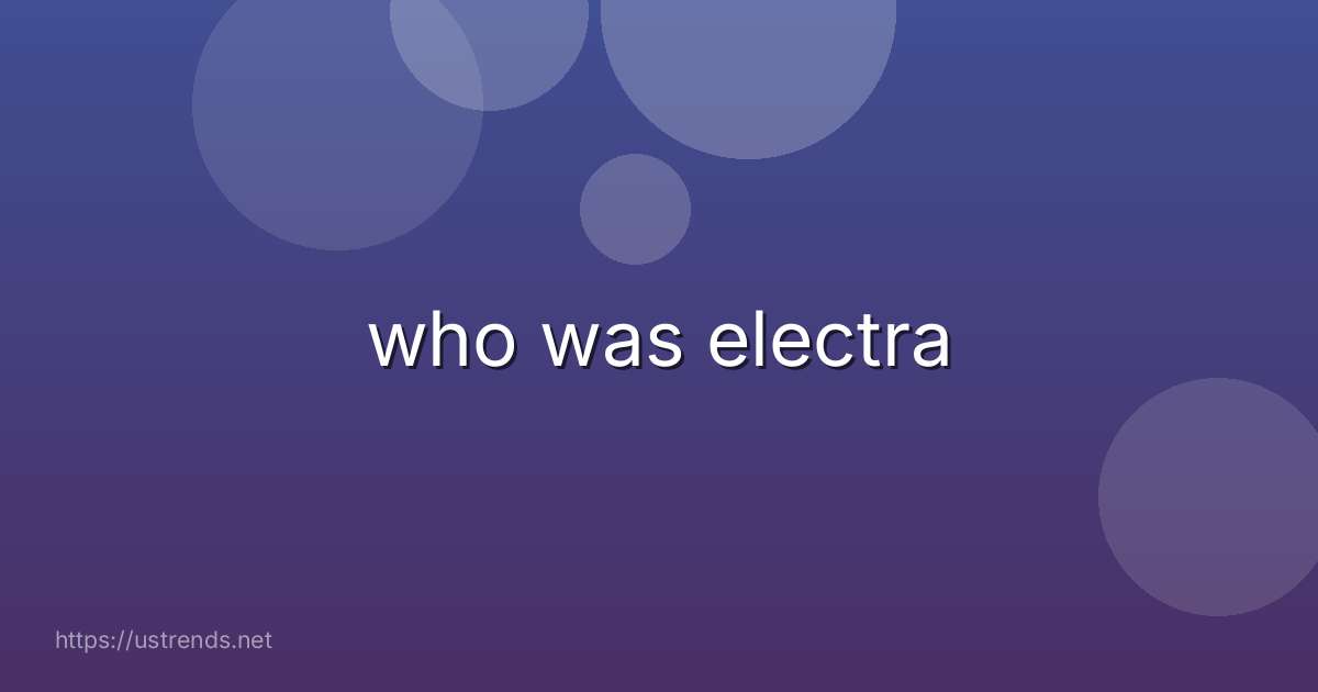 who was electra