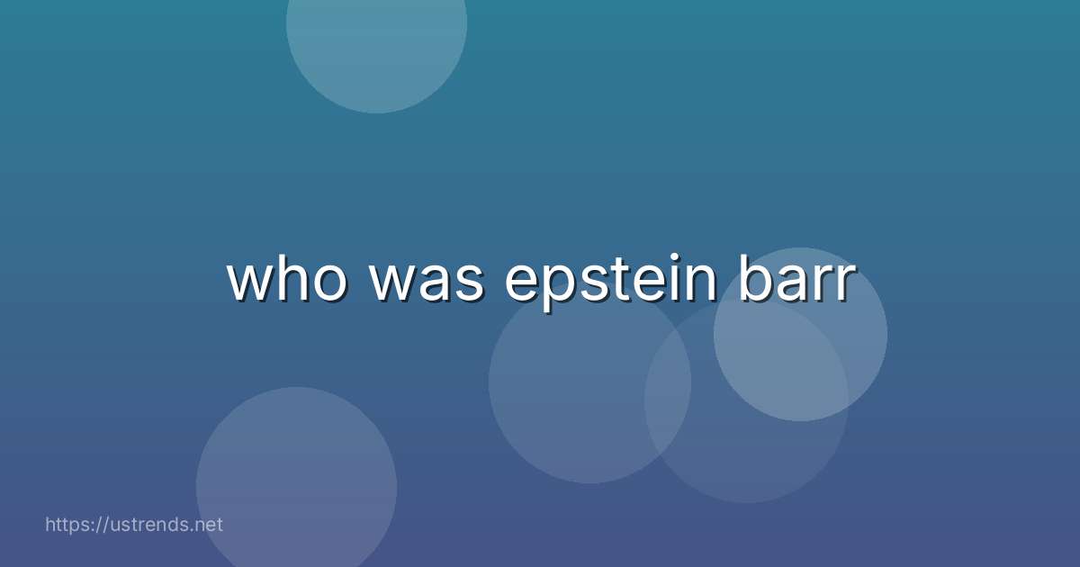who was epstein barr