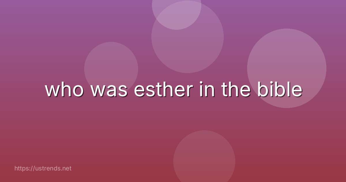 who was esther in the bible