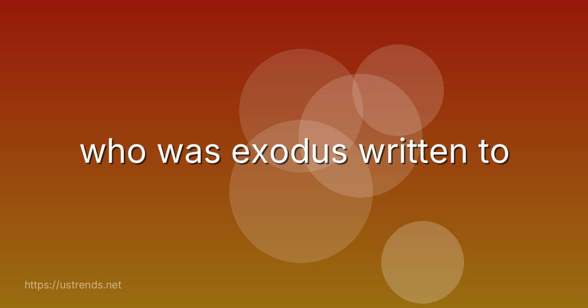 who was exodus written to