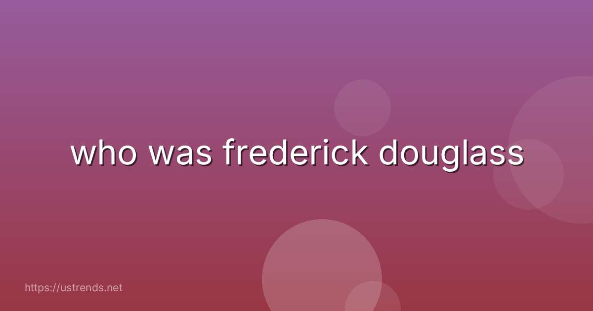 who was frederick douglass