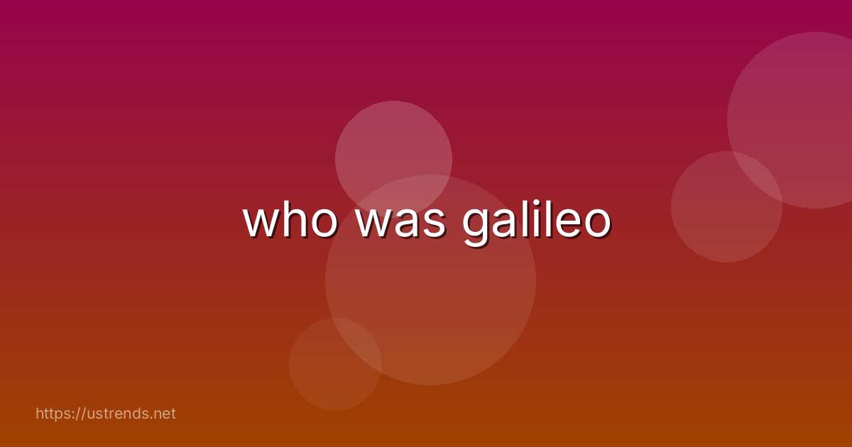 who was galileo