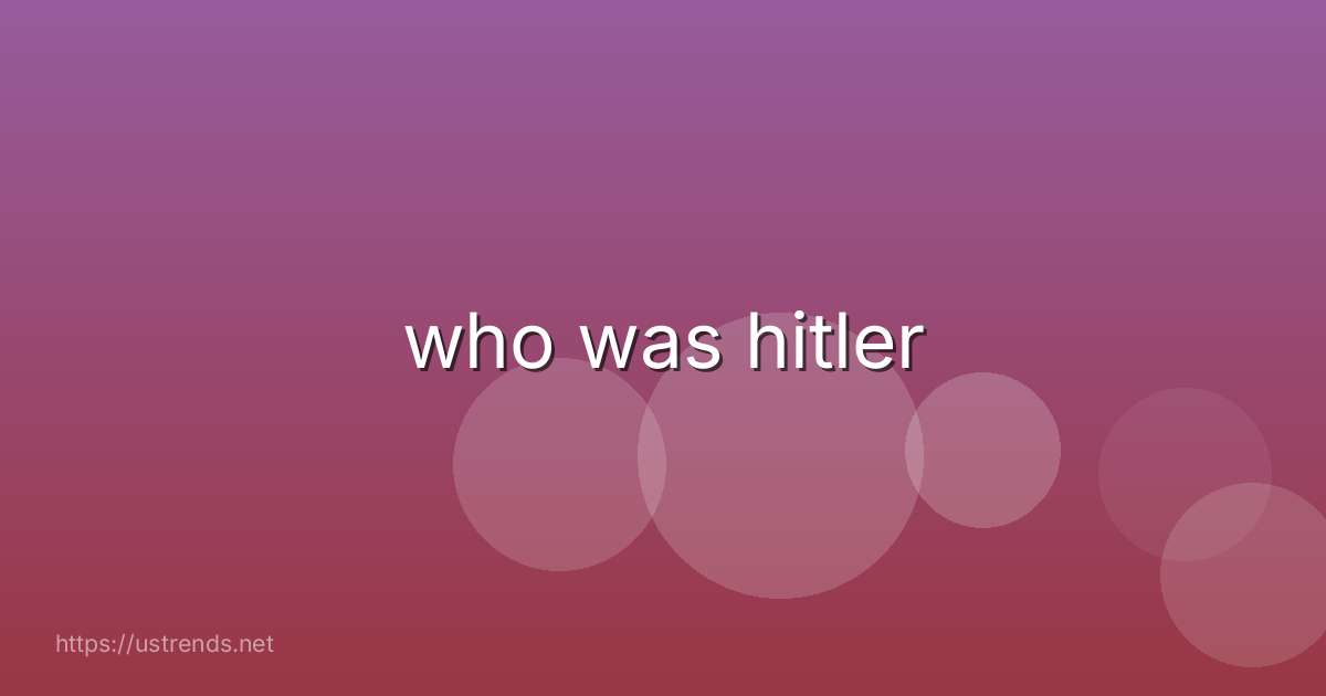 who was hitler