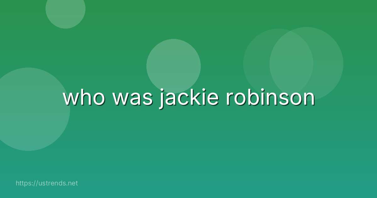 who was jackie robinson