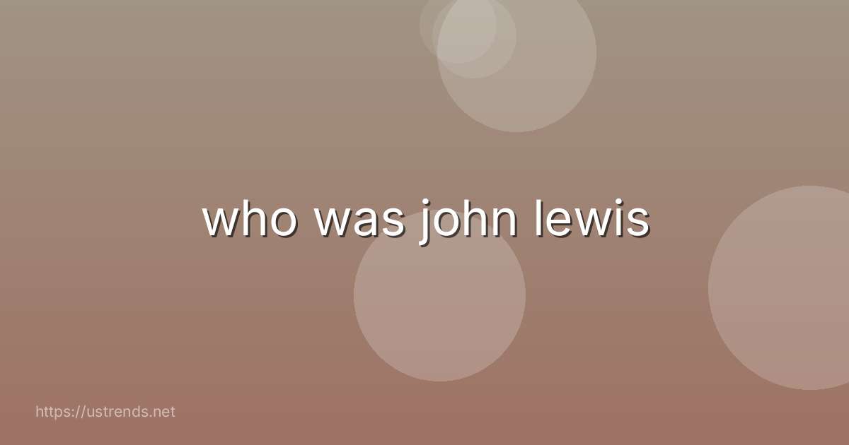 who was john lewis