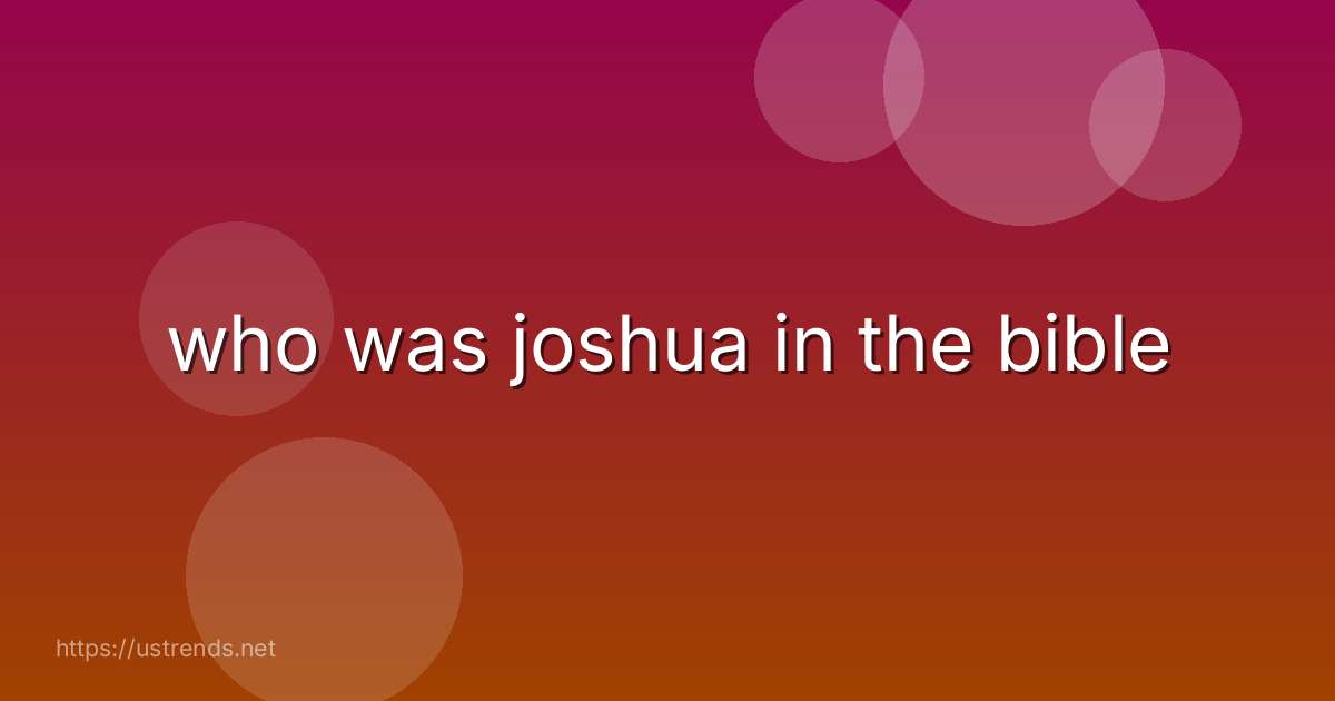 who was joshua in the bible