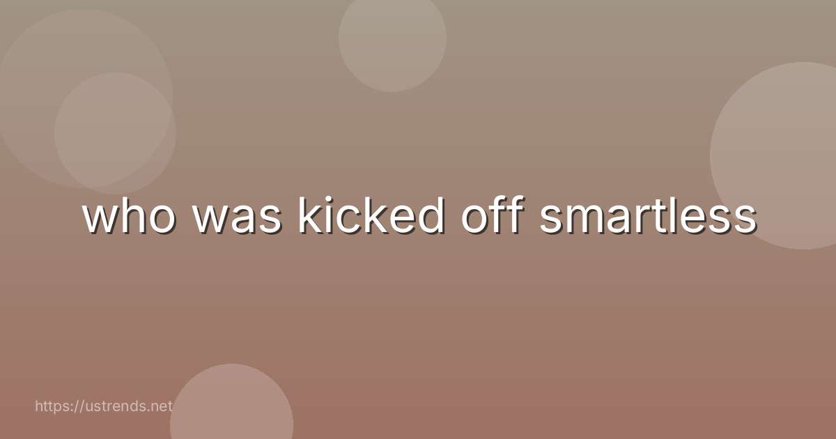 who was kicked off smartless