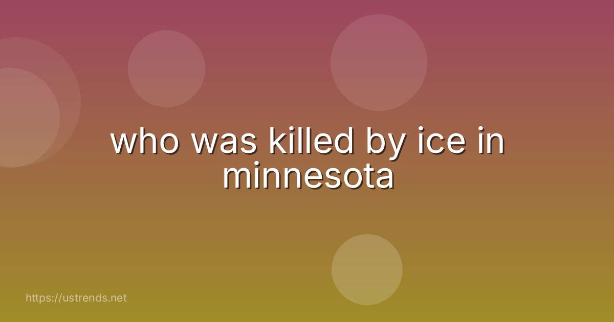 who was killed by ice in minnesota