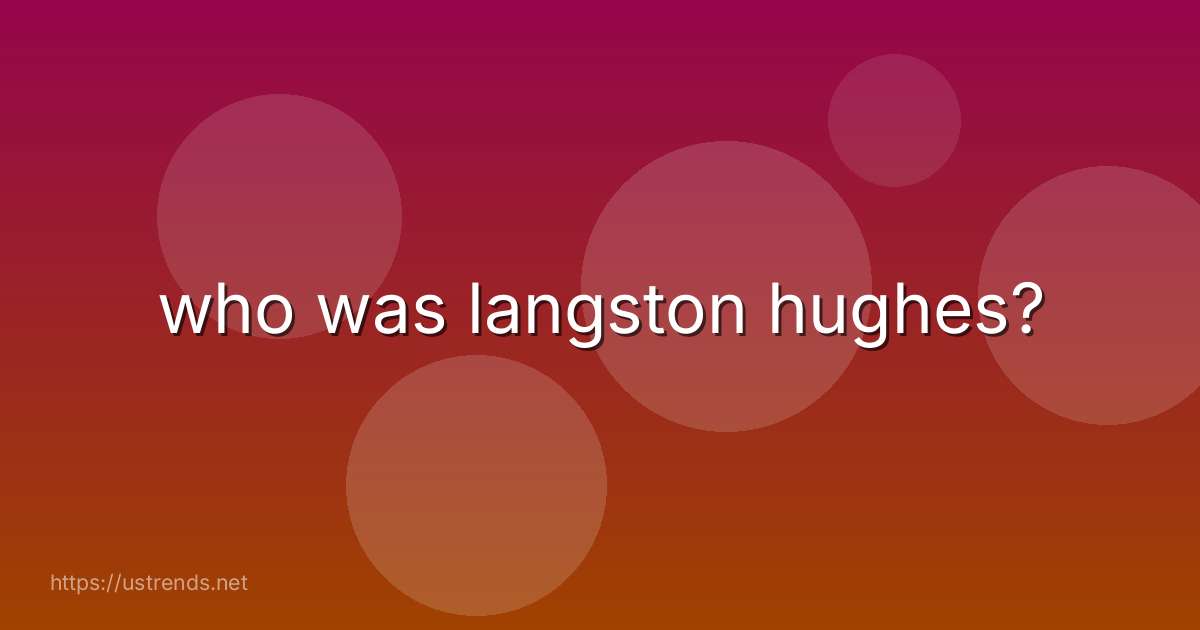 who was langston hughes?