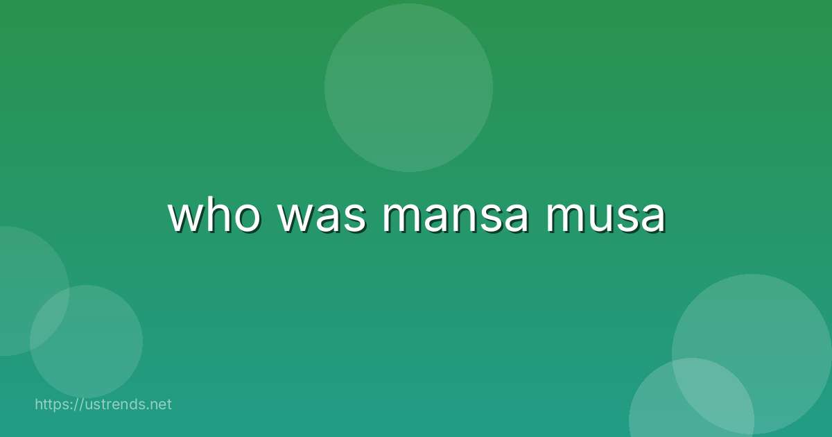who was mansa musa