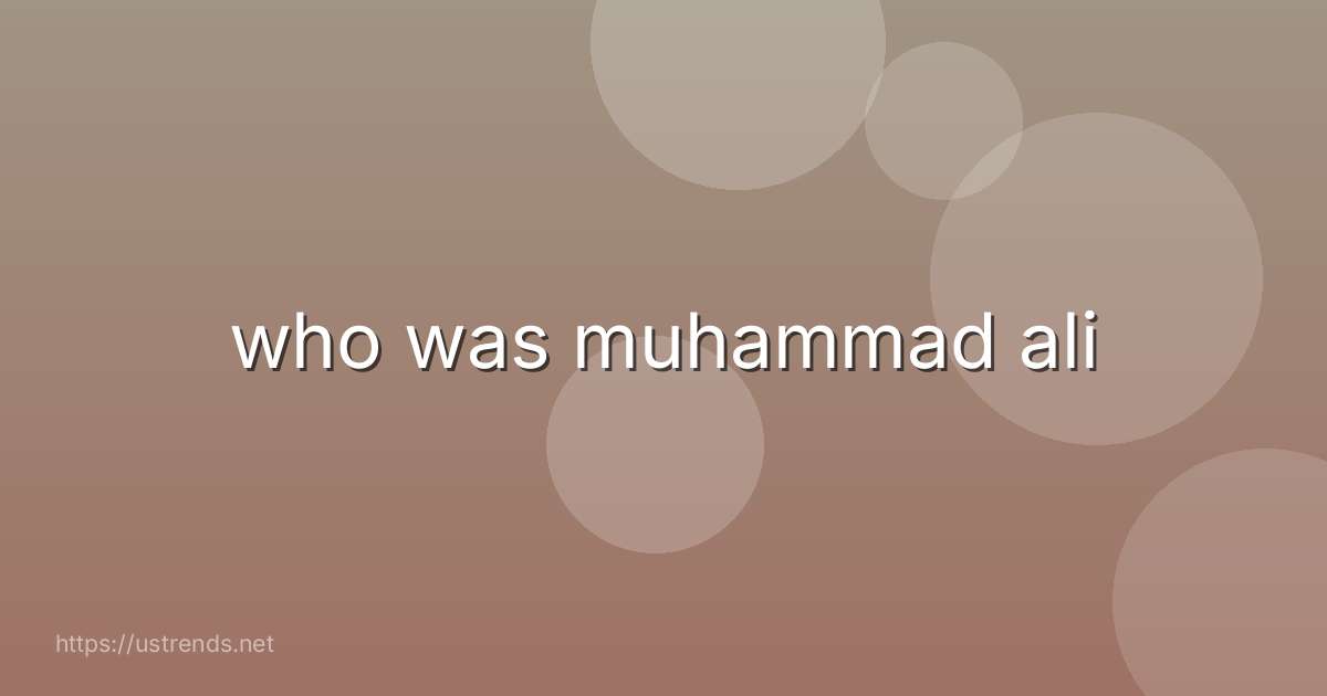 who was muhammad ali