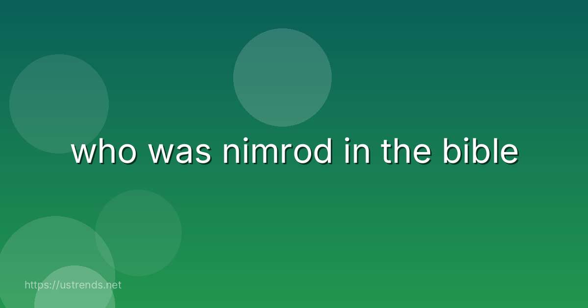 who was nimrod in the bible