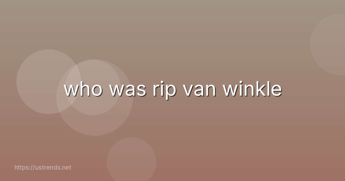 who was rip van winkle