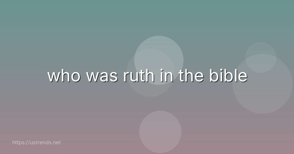 who was ruth in the bible