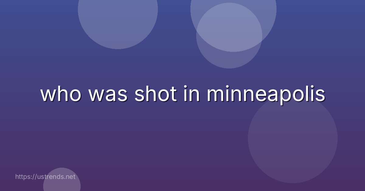 who was shot in minneapolis