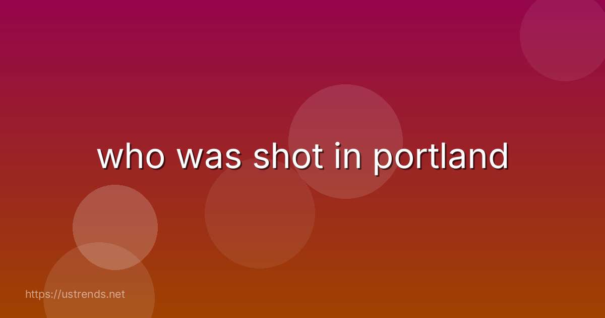 who was shot in portland