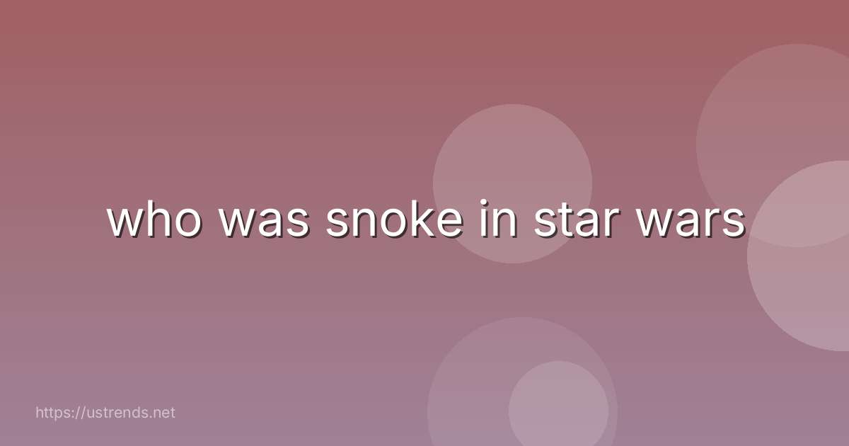 who was snoke in star wars