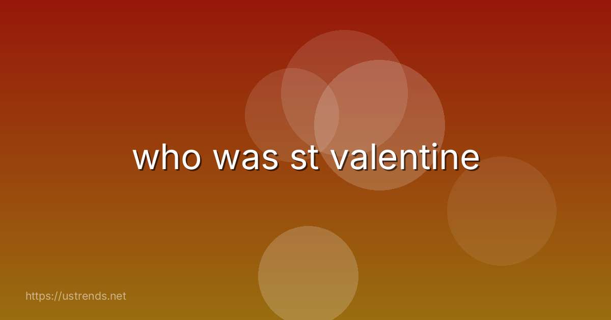 who was st valentine