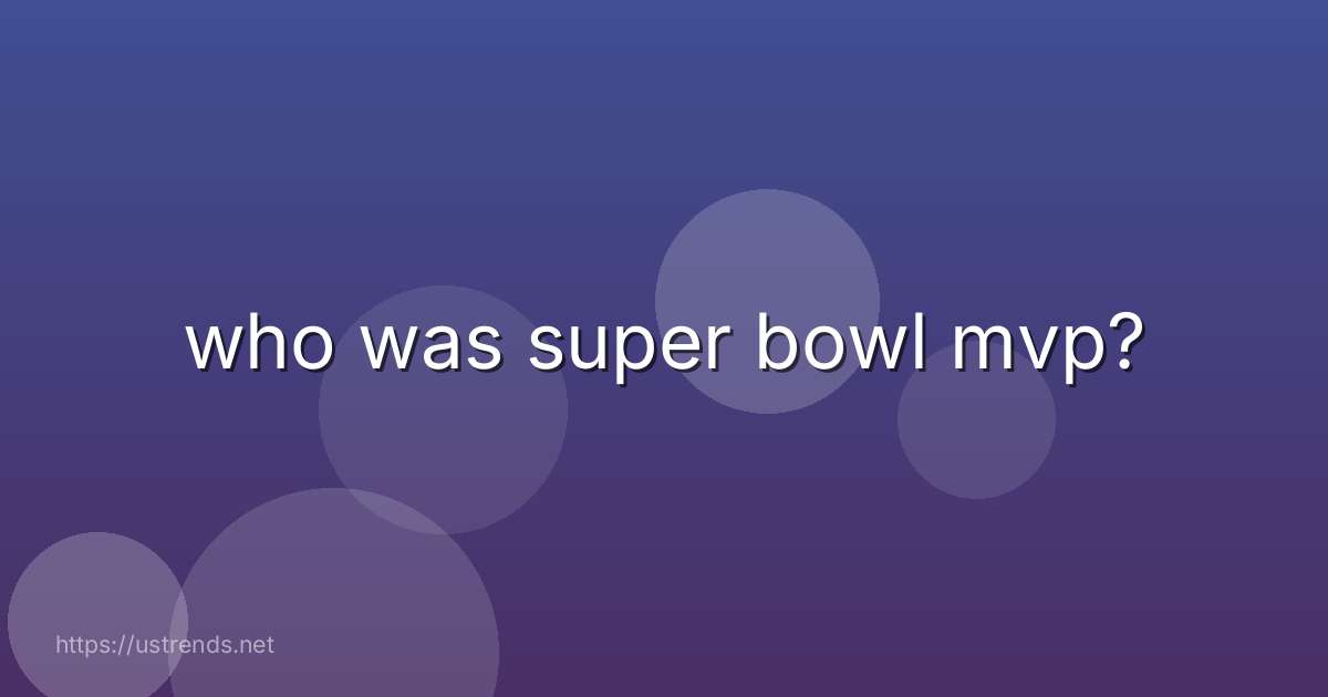 who was super bowl mvp?