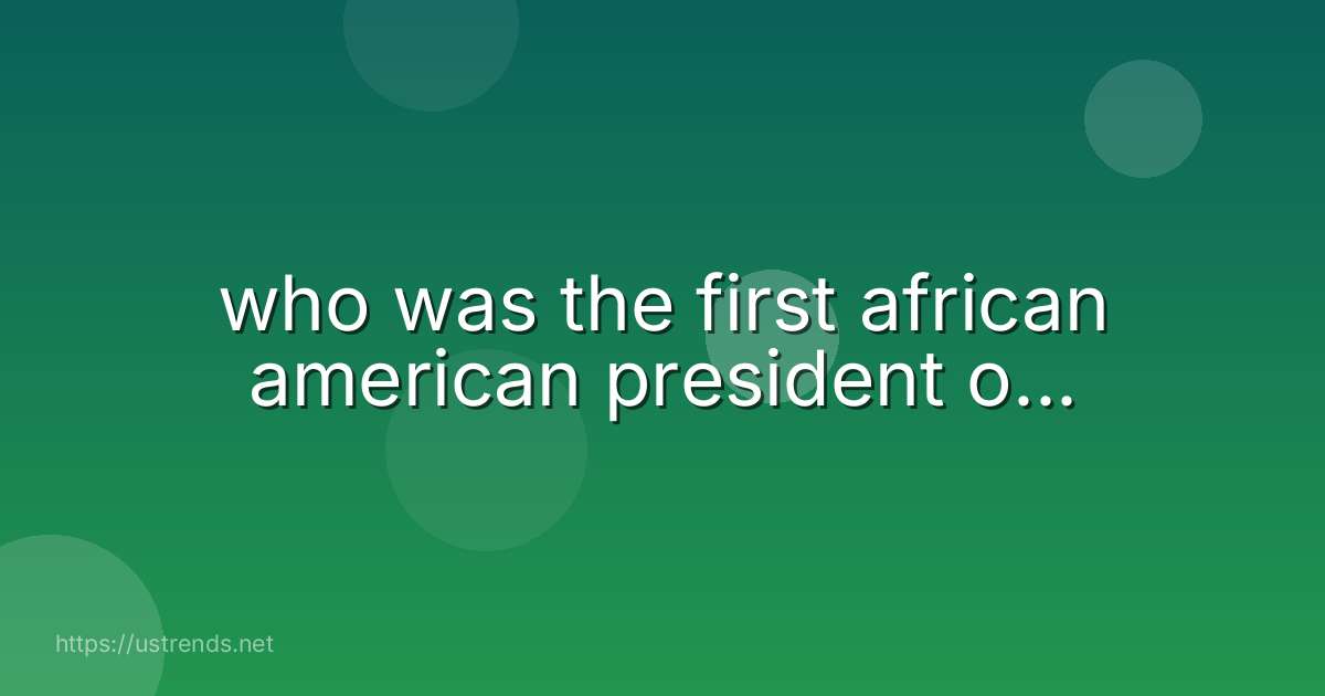 who was the first african american president o...