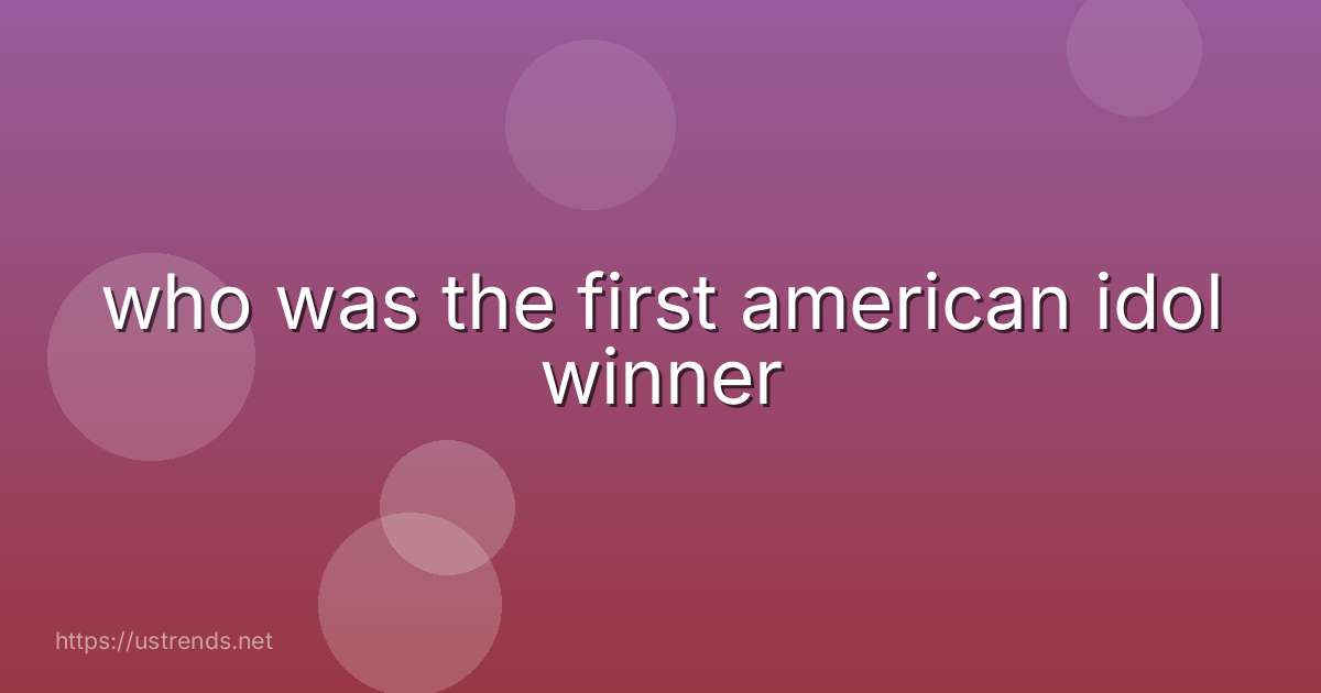 who was the first american idol winner