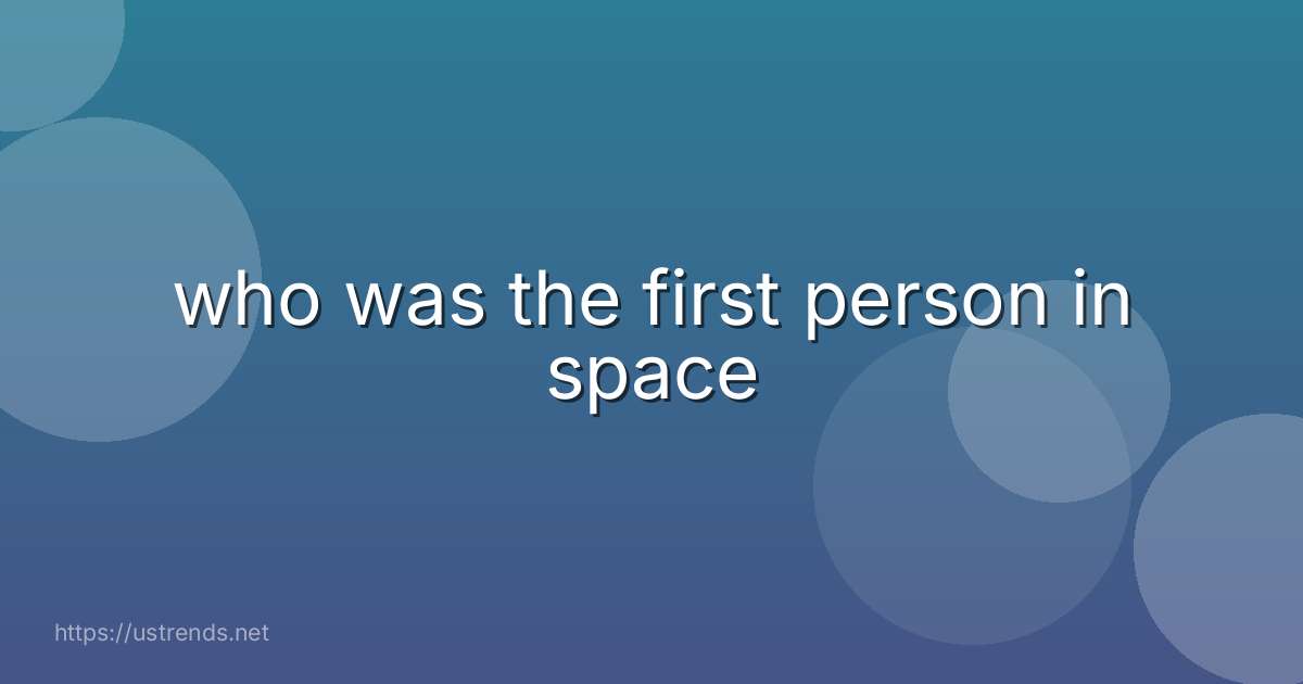 who was the first person in space