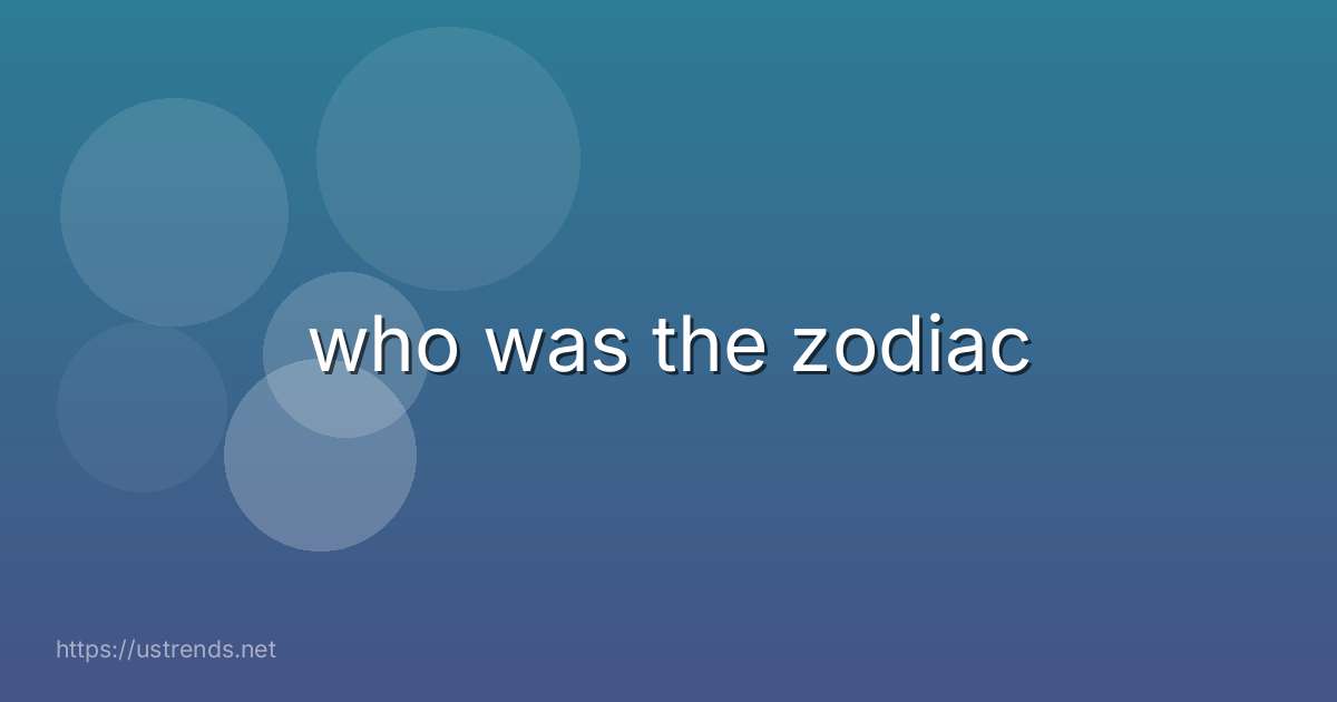 who was the zodiac
