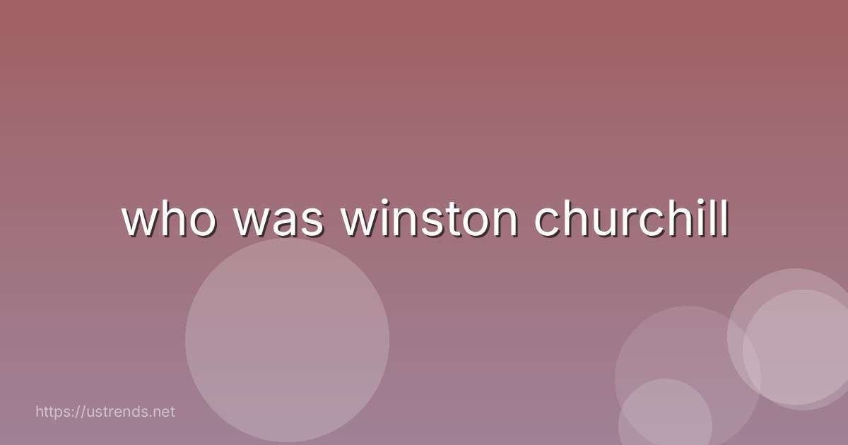 who was winston churchill