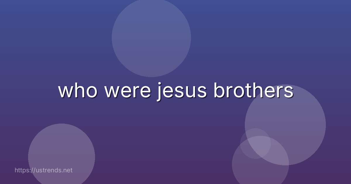 who were jesus brothers