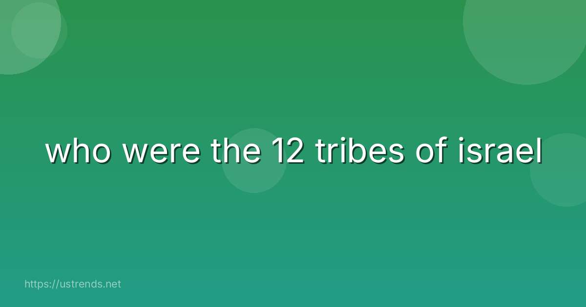 who were the 12 tribes of israel