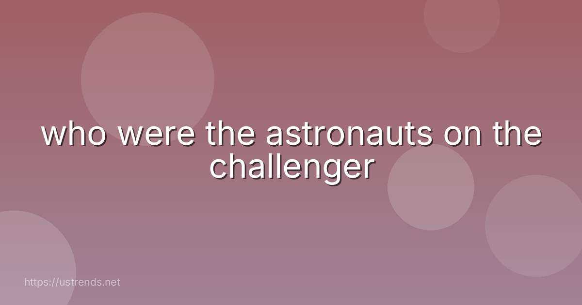 who were the astronauts on the challenger