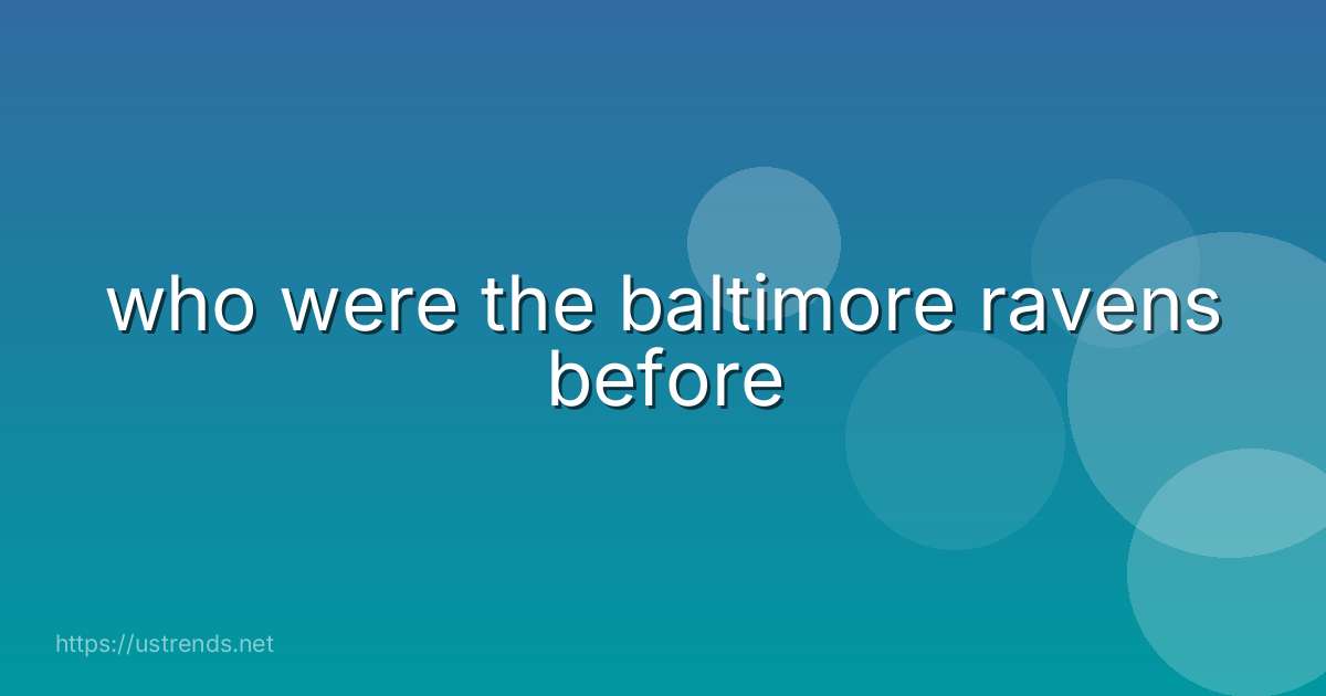 who were the baltimore ravens before