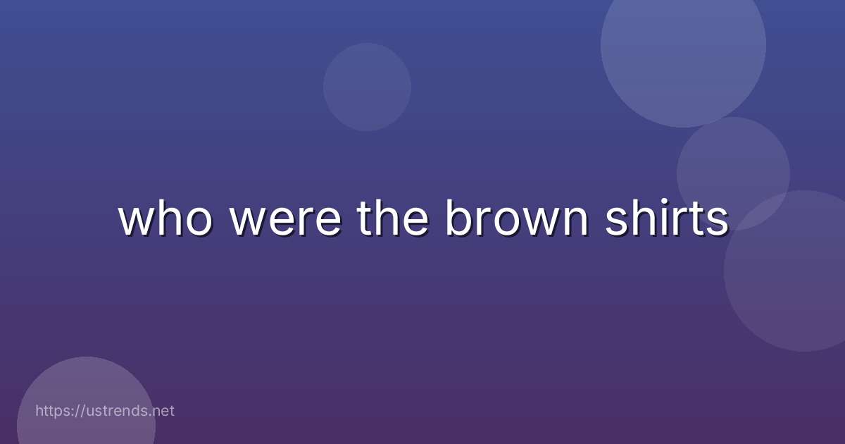 who were the brown shirts
