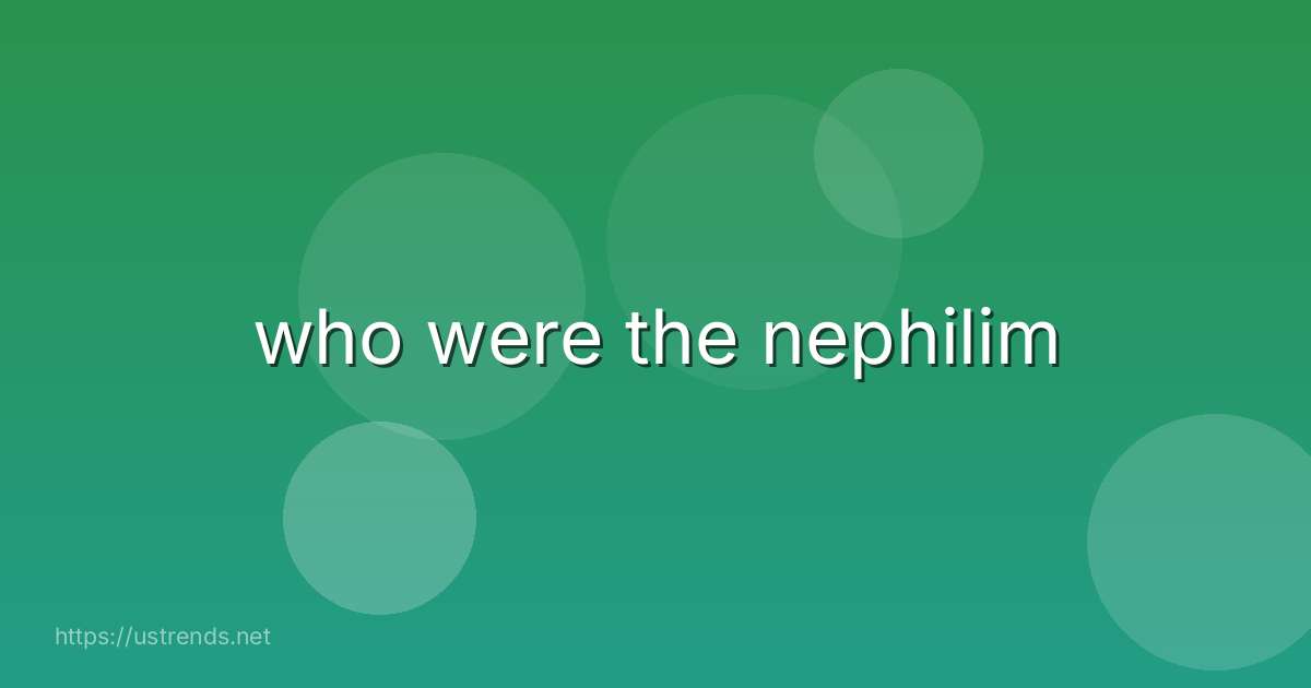 who were the nephilim