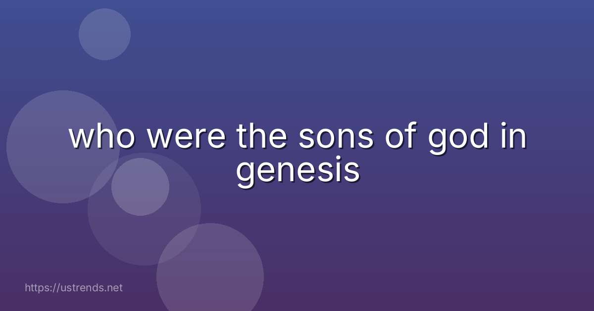 who were the sons of god in genesis