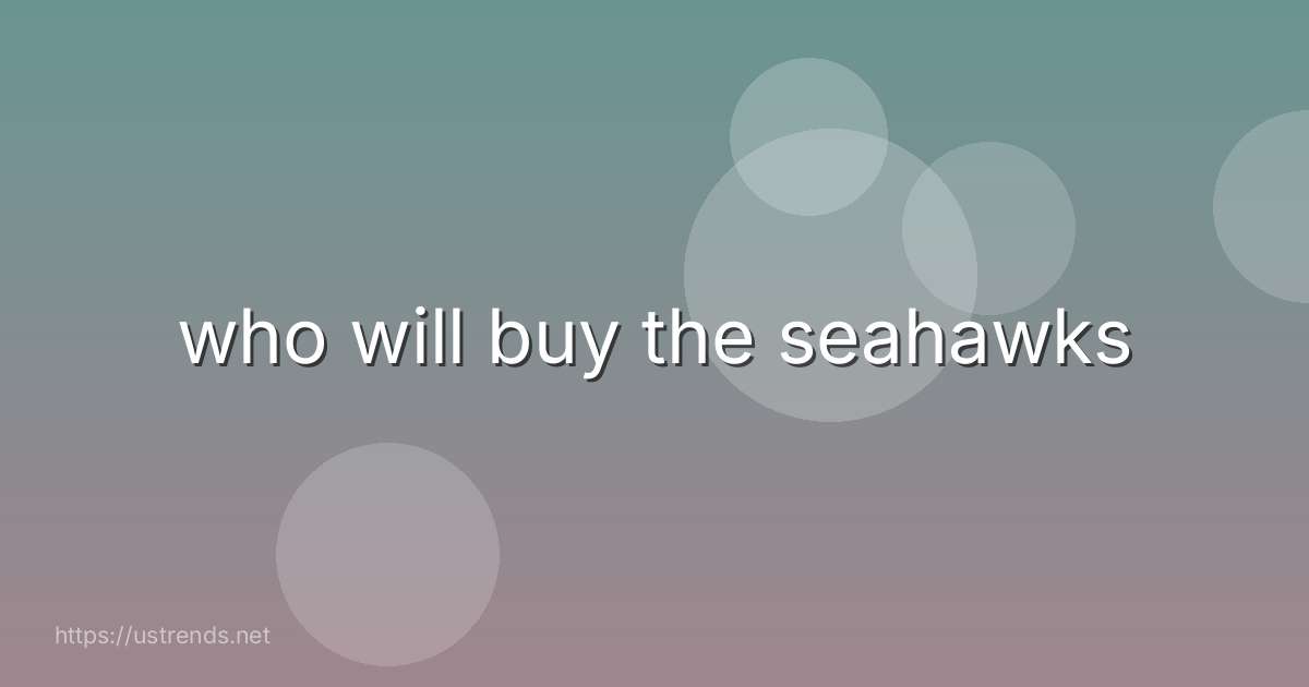 who will buy the seahawks