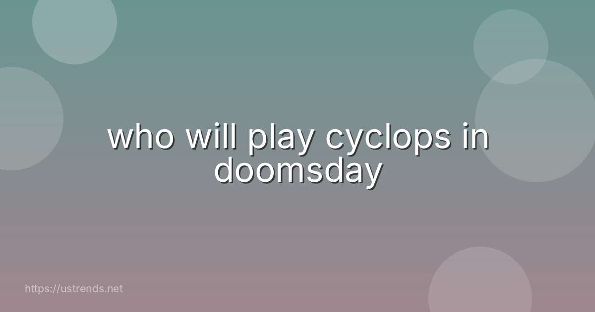 who will play cyclops in doomsday