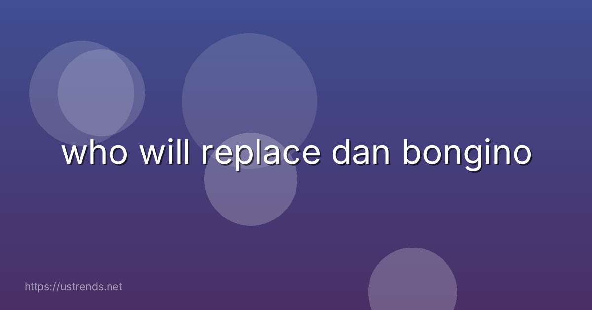 who will replace dan bongino