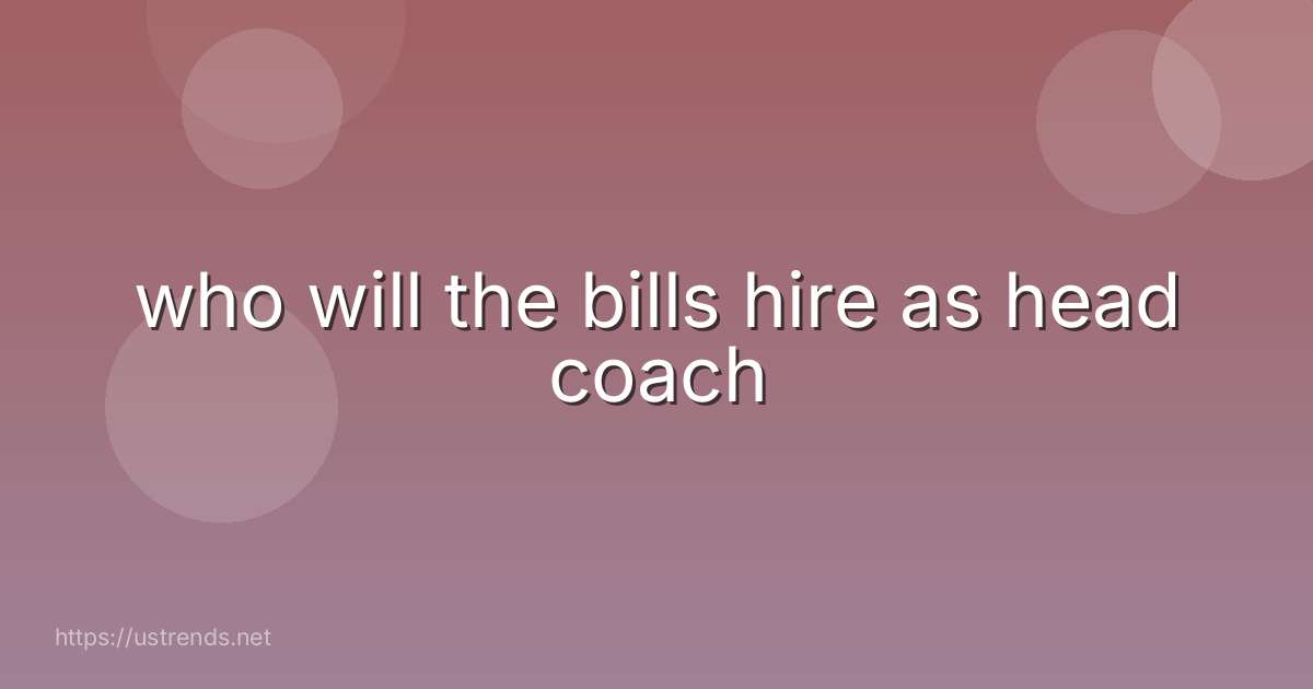 who will the bills hire as head coach