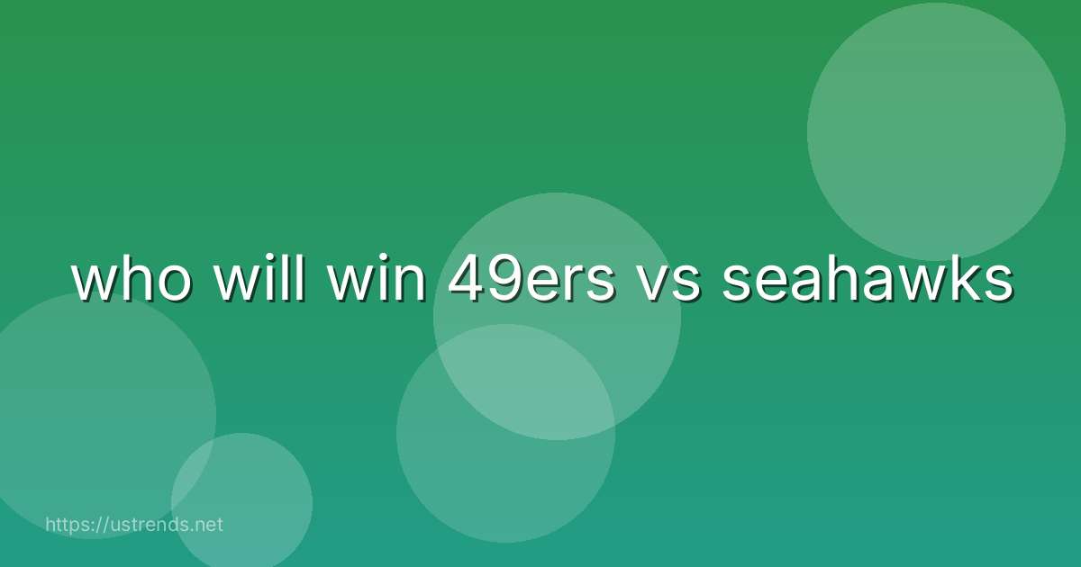who will win 49ers vs seahawks