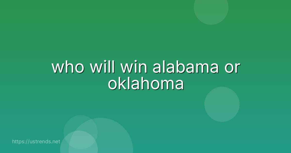 who will win alabama or oklahoma