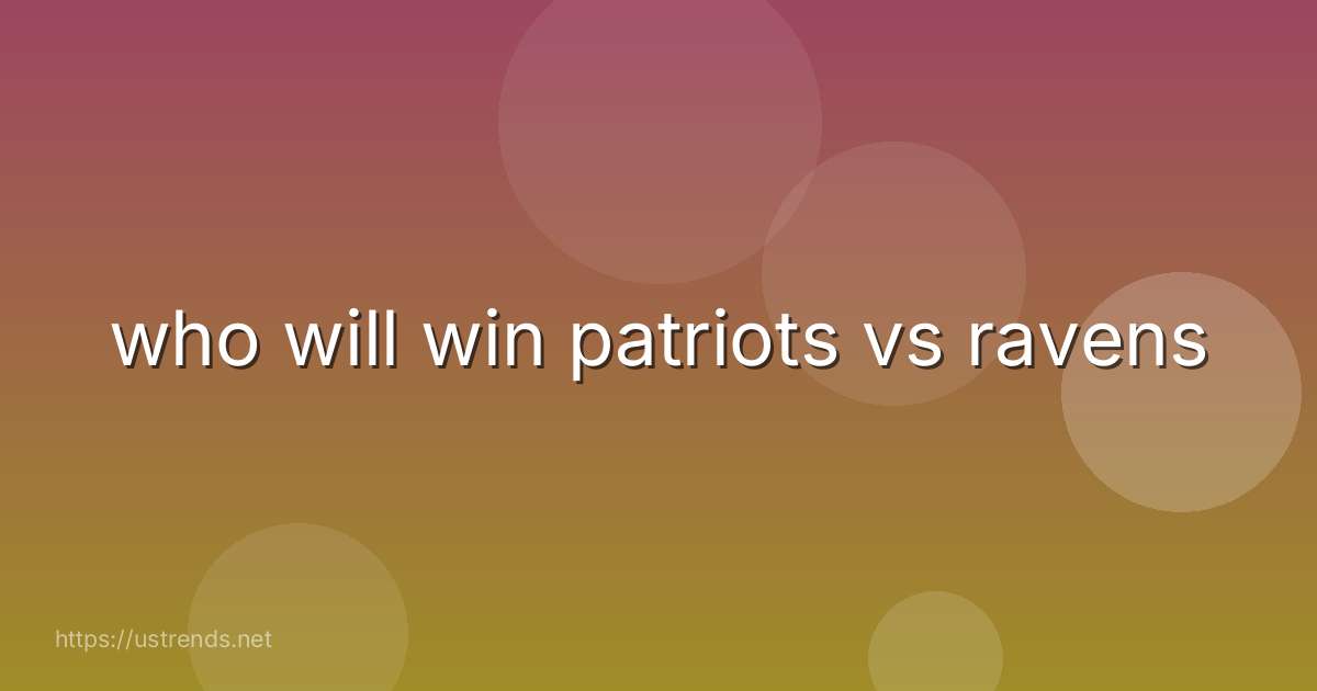 who will win patriots vs ravens
