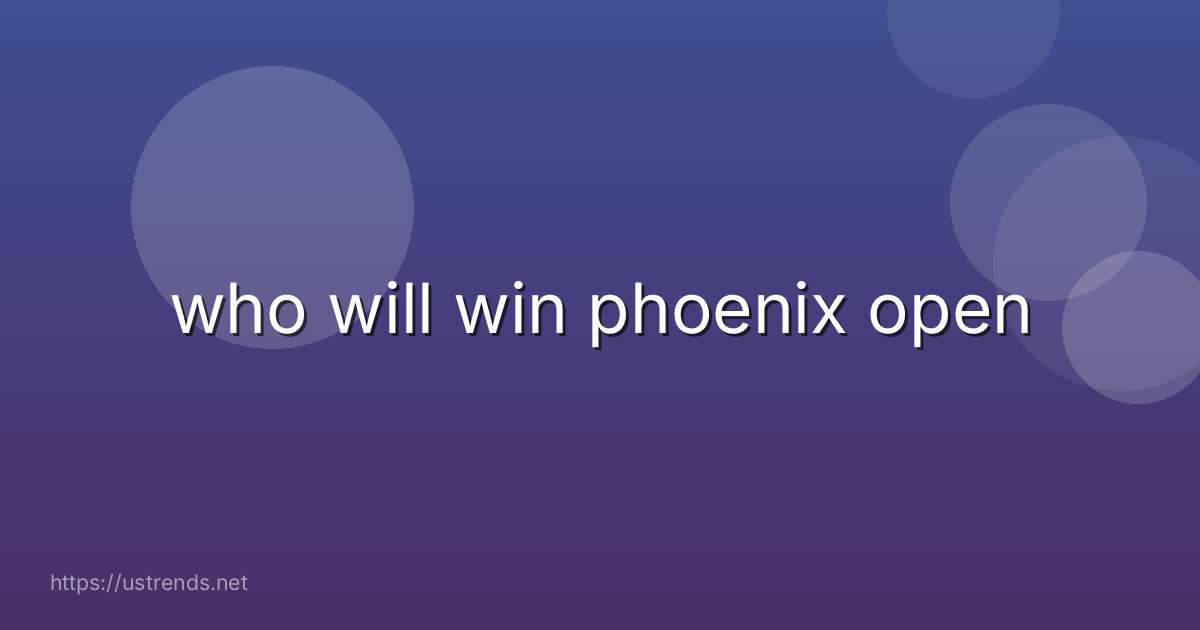 who will win phoenix open