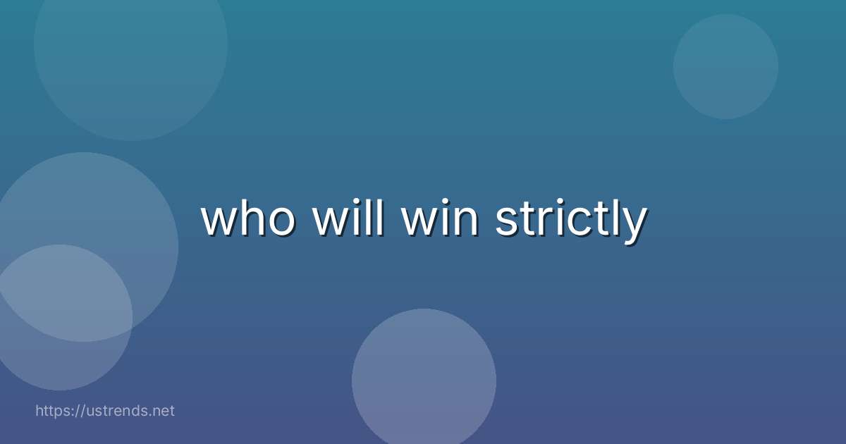 who will win strictly