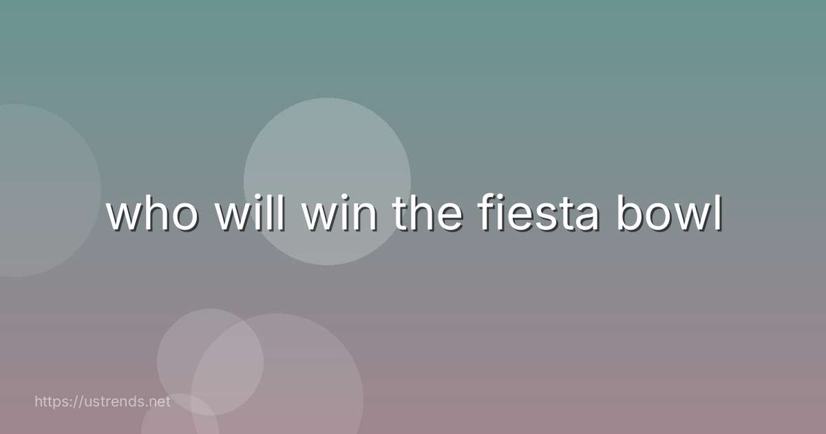 who will win the fiesta bowl