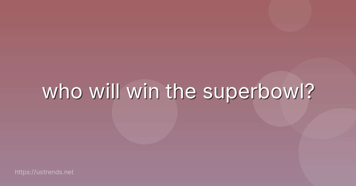 who will win the superbowl?