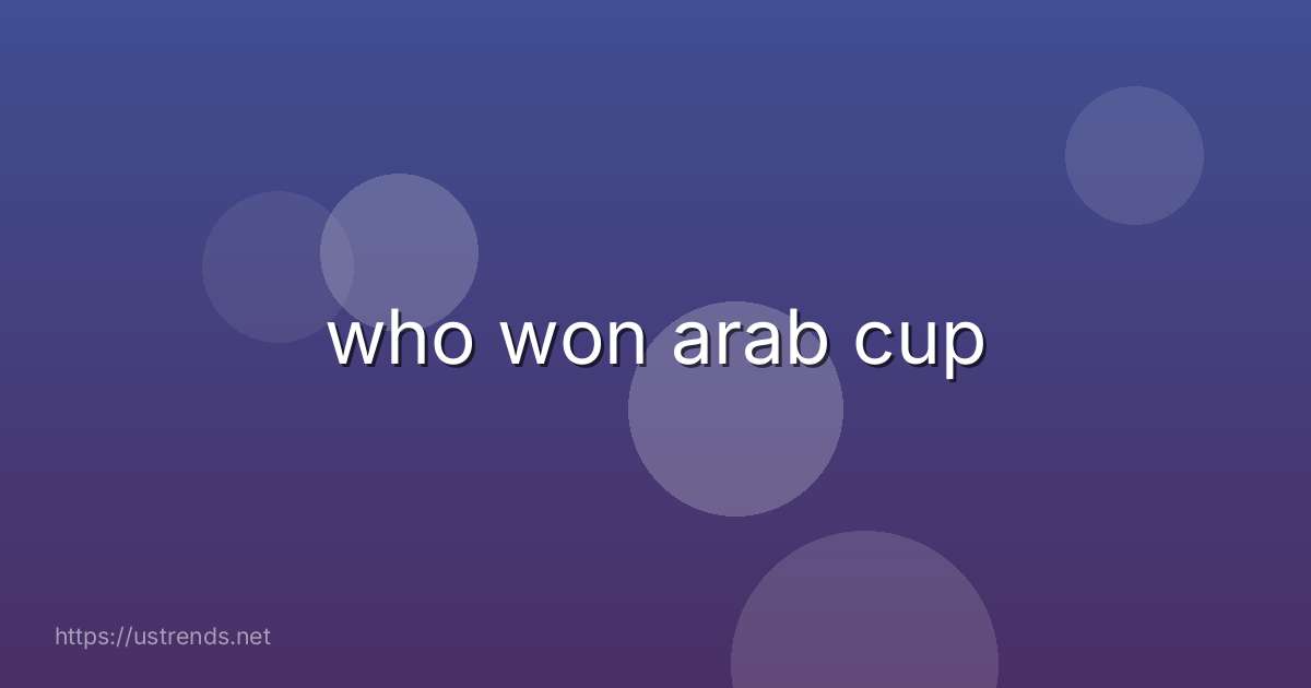 who won arab cup