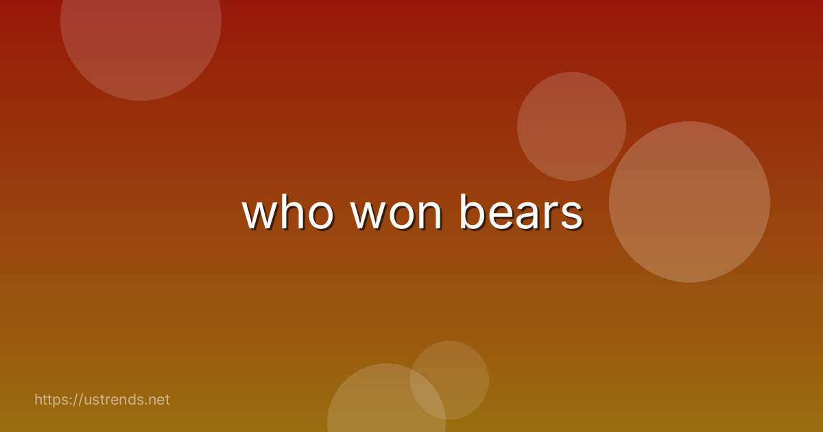 who won bears