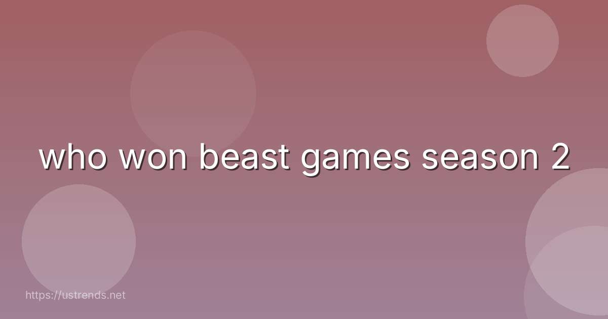 who won beast games season 2