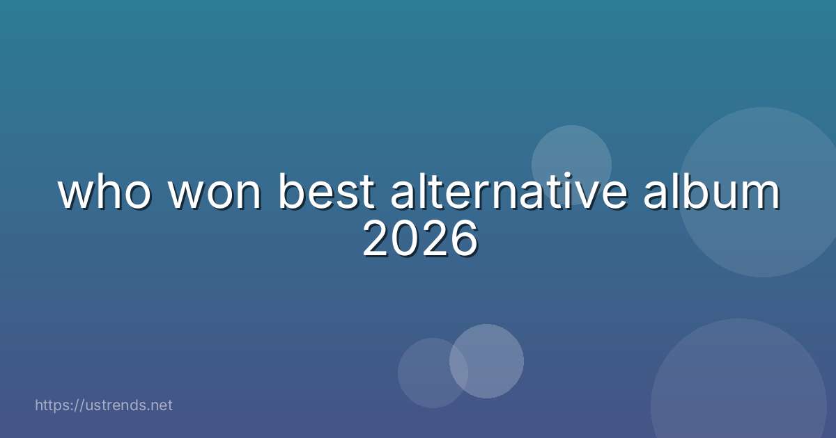 who won best alternative album 2026